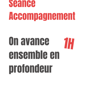 Séance accompagnement